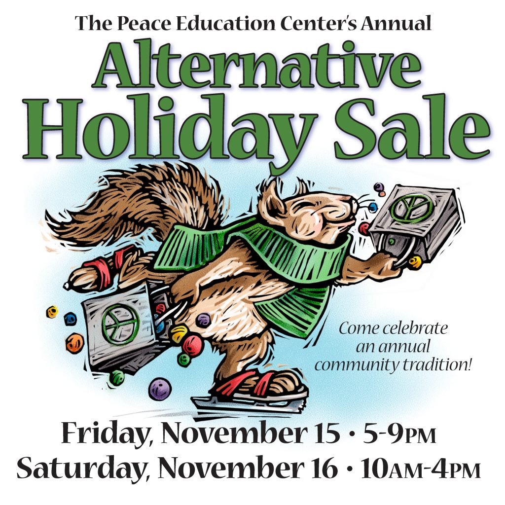 Alternative Holiday Sale
Friday November 15 5pm-9pm Saturday November 16 10am to 4pm at Edgewood United Church location: 469 N Hagadorn Rd., East Lansing, MI 48895